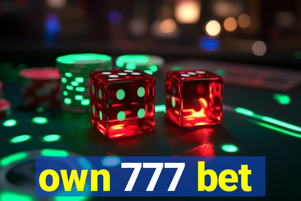 own 777 bet